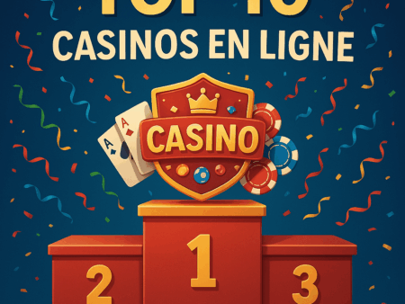Top 10 des Meilleurs Casinos en Ligne avec Bonus France 2025